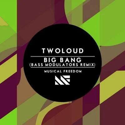 Bass ModulatorsBig Bang (Bass Modulators Remix)