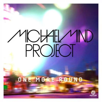 Michael Mind ProjectOne More Round