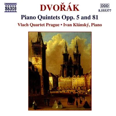 Ivan KlánskýDVORAK: Piano Quintets Opp. 5 and 81