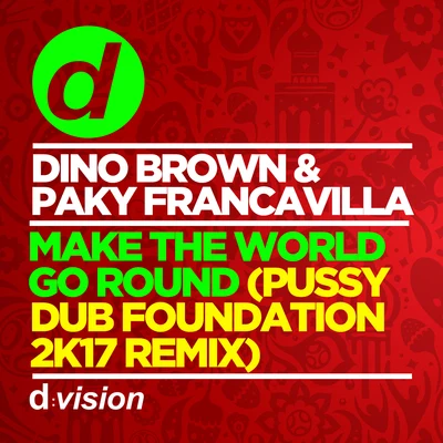 Fred/Paky FrancavillaMake The World Go Round (***** Dub Foundation 2k17 Remix)