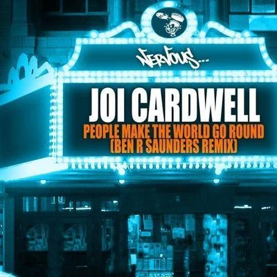 Joi CardwellPeople Make The World Go Round - Ben R Saunders Remix