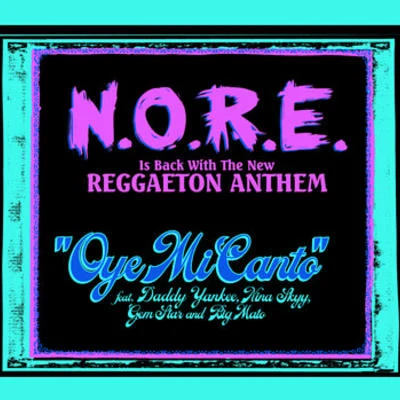 N.O.R.E.Oye Mi Canto