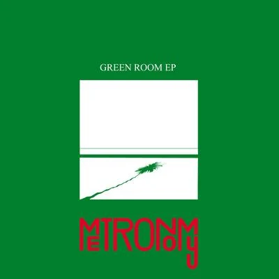 MetronomyGreen Room