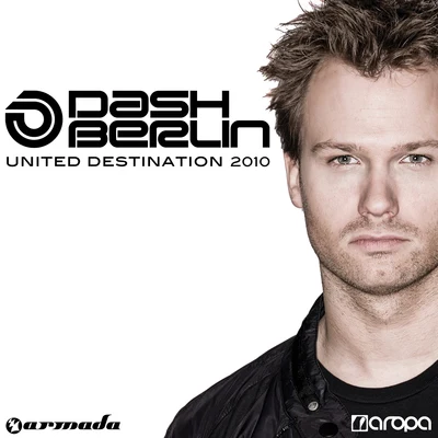 Elizabeth Fields/Dash Berlin/Armin van Buuren/Three Drives On A Vinyl/Rising Star/Talla 2XLC/Solarstone/Zyrus 7/Aly & Fila/John AskewUnited Destination 2010 (Mixed by Dash Berlin)