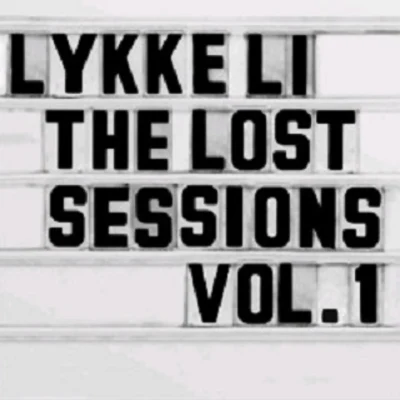 Lykke LiThe Lost Sessions Vol 1