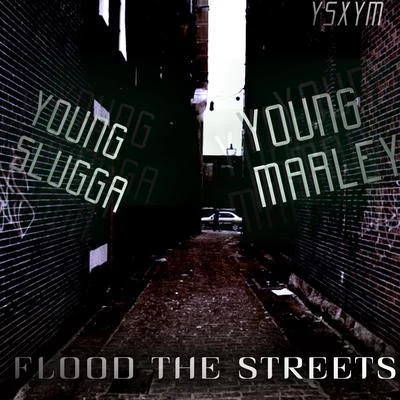 YouNg SluGGaJ-DubbFlood The Streets