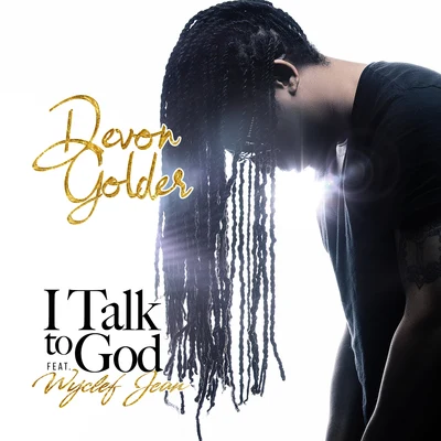 Devon GolderI Talk To God