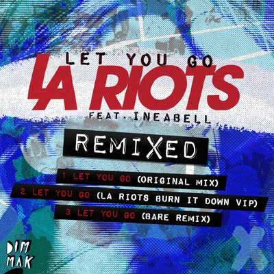 LA RiotsLet You Go (feat. Ineabell) (Remixed)