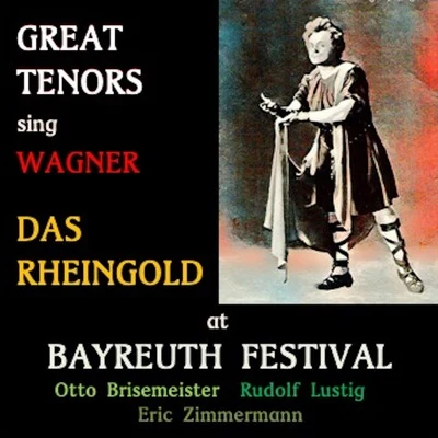 Joseph Keilberth/Otto Briesemeister/Rudolf Lustig/Orchester der Bayreuther Festspiele/Erich ZimmermannGreat Tenors sing Wagner · Das Rheingold