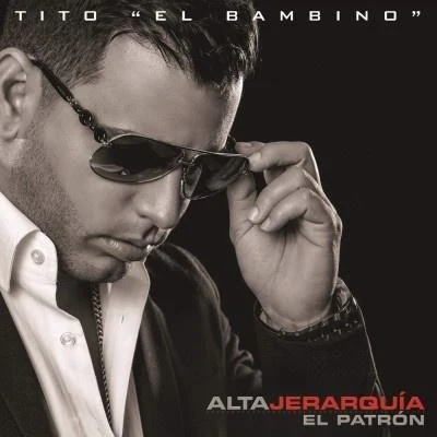 Tito el BambinoAlta Jerarquía