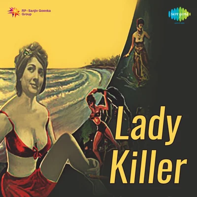 Manna Dey/Suresh kumar/Preeti SagarLady Killer