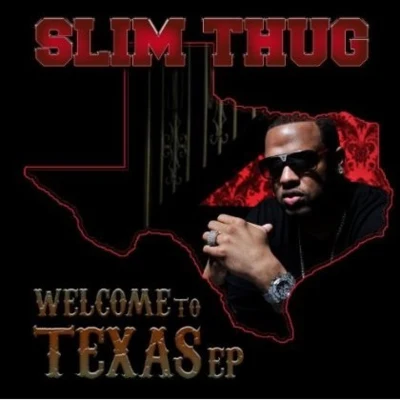 Slim ThugWelcome to Texas EP