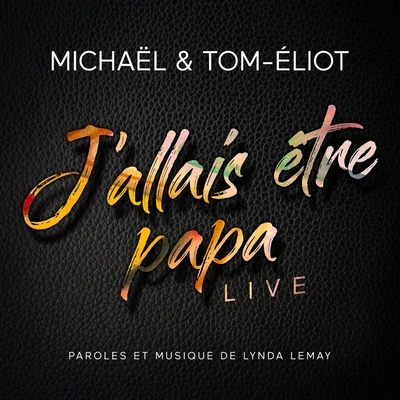 MichaelJallais être papa (Live)