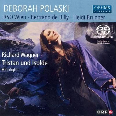 WDR Rundfunkchor Köln/Arnold Bezuyen/WDR Sinfonieorchester/Franz Grundheber/Deborah Polaski/WDR Sinfonieorchester Köln/Alfred Walker/Irmgard Vilsmaier/Felicity Palmer/Anne SchwanewilmsWAGNER, R.: Tristan und Isolde (Highlights) (Polaski)