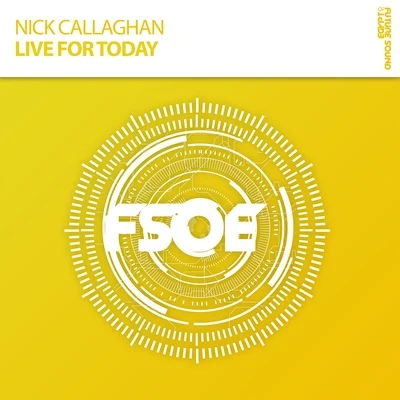 Nick CallaghanLive For Today