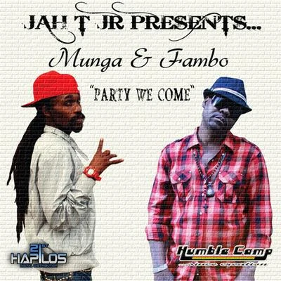 Munga/I-OctaneParty We Come