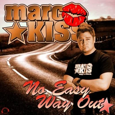 Marc Kiss/Tony Vida/UmbertoNo Easy Way Out (Remixes)