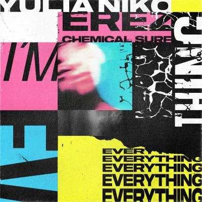 Yulia NikoIm Everything (Chemical Surf Remix)