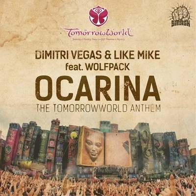 Like Mike/Dimitri Vegas/Fedde Le GrandOcarina (The TomorrowWorld Anthem)