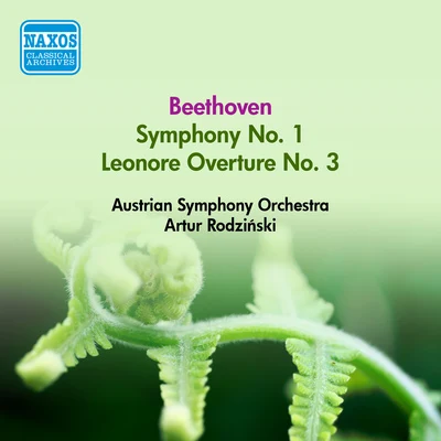 Artur RodzińskiBEETHOVEN, L. van: Symphony No. 1Leonore Overture No. 3 (Austrian Symphony, Rodzinski) (1952)