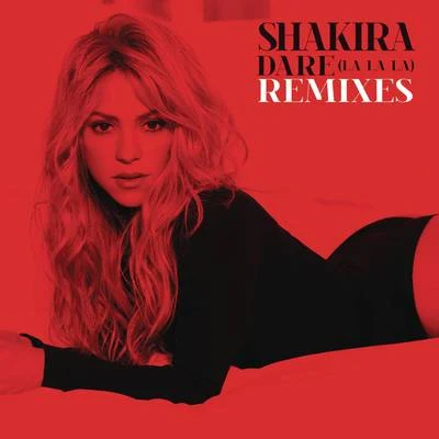 ShakiraDare (La La La) Remixes