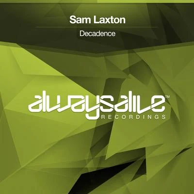 Sam LaxtonDecadence