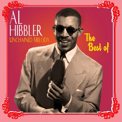 Al HibblerUnchained Melody - The Best Of