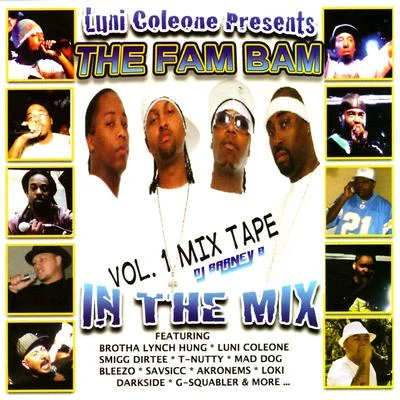 Young Bop/Luni Coleone/Twin G/Keyloom/Fat Tone R.I.P/T-Nutty/Cool Nutz/Westcoaststone/Roccafella/Young KeiseLuni Coleone The Fam Bam Mix Tape Vol. 1