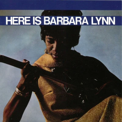 Barbara LynnHere Is Barbara Lynn