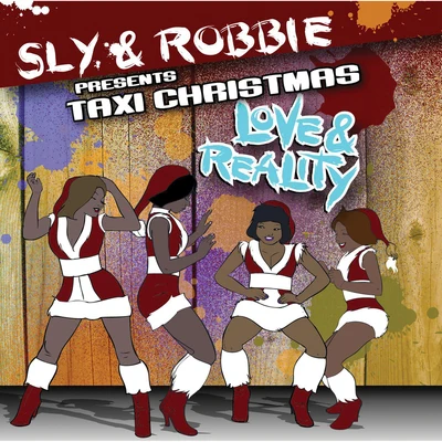 Sly & RobbieSly & Robbie Presents Taxi Christmas - Love And Reality Plus Two