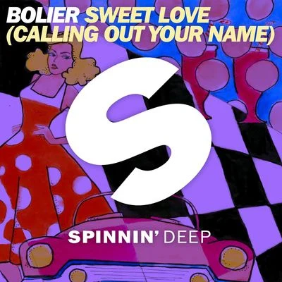 Bolier/MoyaSweet Love (Calling Out Your Name)