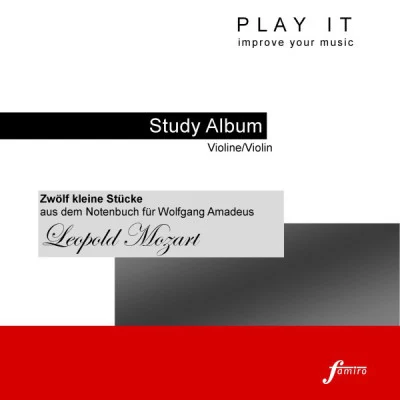 Leopold Mozart/Joseph Haydn/Bach/Maurice Faillenot/Michel Legrand/Claude Bolling/Charles Chaynes/Francis Poulenc/Anthony Plog/André JolivetPlay It - Study-Album for Violin: Leopold Mozart, Zwölf kleine Stücke aus dem Notenbuch für Wolfgang Amadeus (Piano Accompaniment - Concert Pitch a =