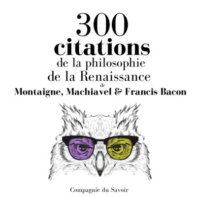 MontaigneTom ThumHilltop Hoods300 citations de la philosophie de la Renaissance (Les citations les plus inspirantes)