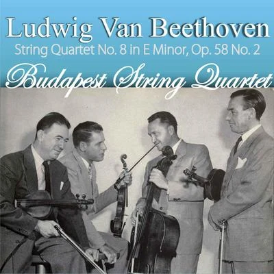 Jean Hubeau/New Music String Quartet/Budapest String QuartetLudwig van Beethoven: String Quartet No. 8 in E Minor, Op. 58 No. 2