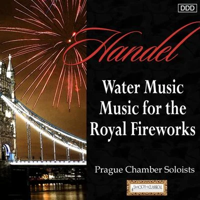 Razumovsky Symphony Orchestra/Andrew MogreliaHandel: Water Music - Music for the Royal Fireworks