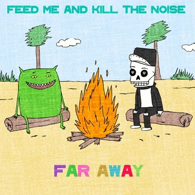 Feed MeFar Away (Remixes)