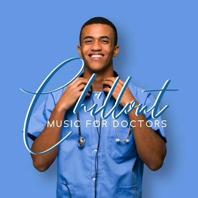 Wake Up Music Collective/Health & Fitness Music ZoneChillout Music for Doctors - Music to Forget about Work for a While and Get a Little Rest