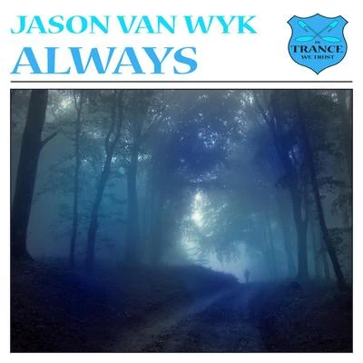 Jason Van WykAlways