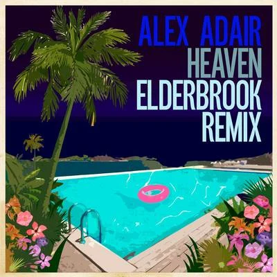 Alex AdairHeaven (Elderbrook Remix)