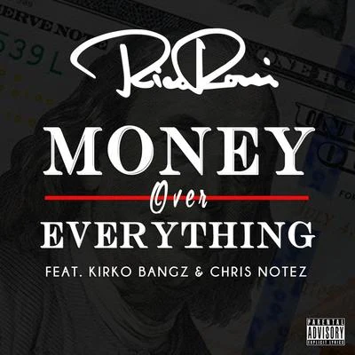 Kirko BangzAlley BoyMoney Over Everything (feat. Kirko Bangz & Chris Notez)