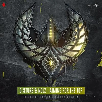 D-Sturb/Sound RushAiming For The Top (Official Supremacy 2018 Anthem)