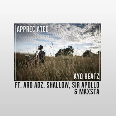 Ayo Beatz/Topic/Clean Bandit/Wes NelsonAppreciated (feat. Ard Adz, Shallow, Sir Apollo & Maxsta)