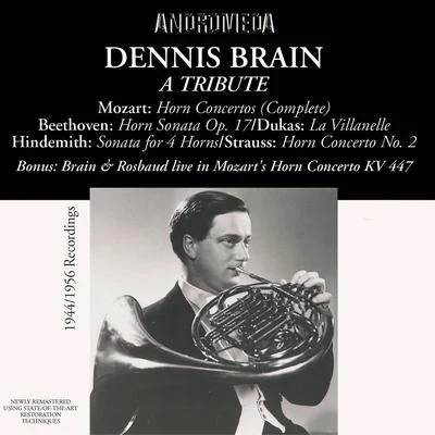 Herbert von Karajan/Oliviero De Fabritiis/Renata Tebaldi/Wiener Philharmoniker/Alberto Erede/NEW PHILHARMONIA ORCHESTRA/Orchestre National de lOpéra de Monte-Carlo/LOrchestre de la Suisse Romande/Orchestra dellAccademia Nazionale di Santa Cecilia/Fausto ClevaDennis Brain, a Tribute