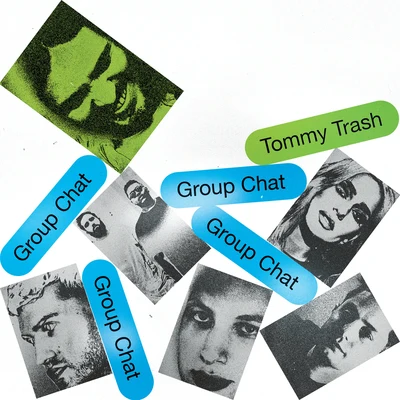 Tommy TrashGroup Chat (Extended Mixes)