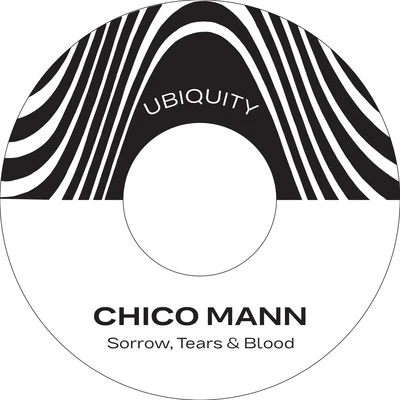 Chico MannSorrow Tears and Blood