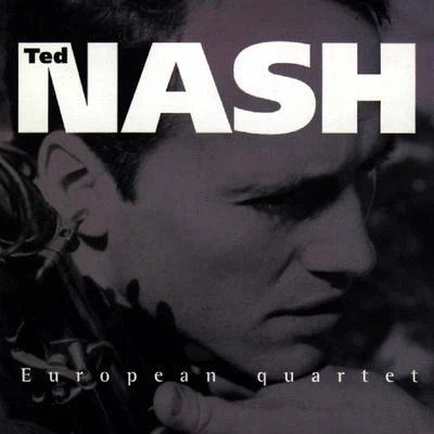 Ted NashEuropean Quartet