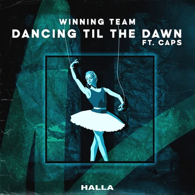 Winning TeamDancing Til The Dawn (feat. CAPS)