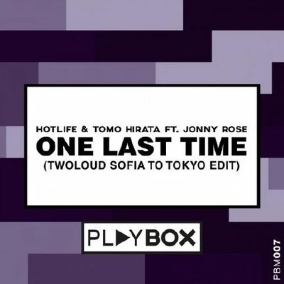 twoloudOne Last Time (twoloud Sofia To Tokyo Edit)