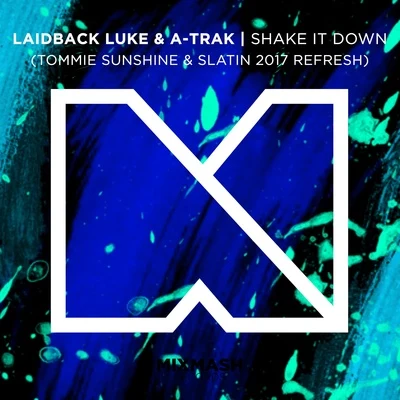 Nico Stadi/A-Trak/Cory EnemyShake It Down (Tommie Sunshine & SLATIN 2017 Refresh)