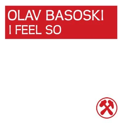 Olav BasoskiI Feel So ...